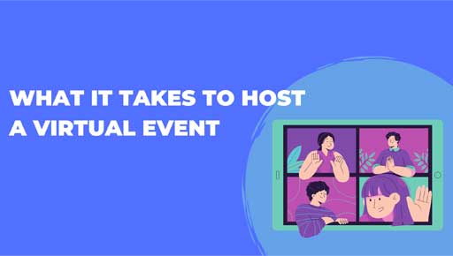 What it takes to host a virtual event