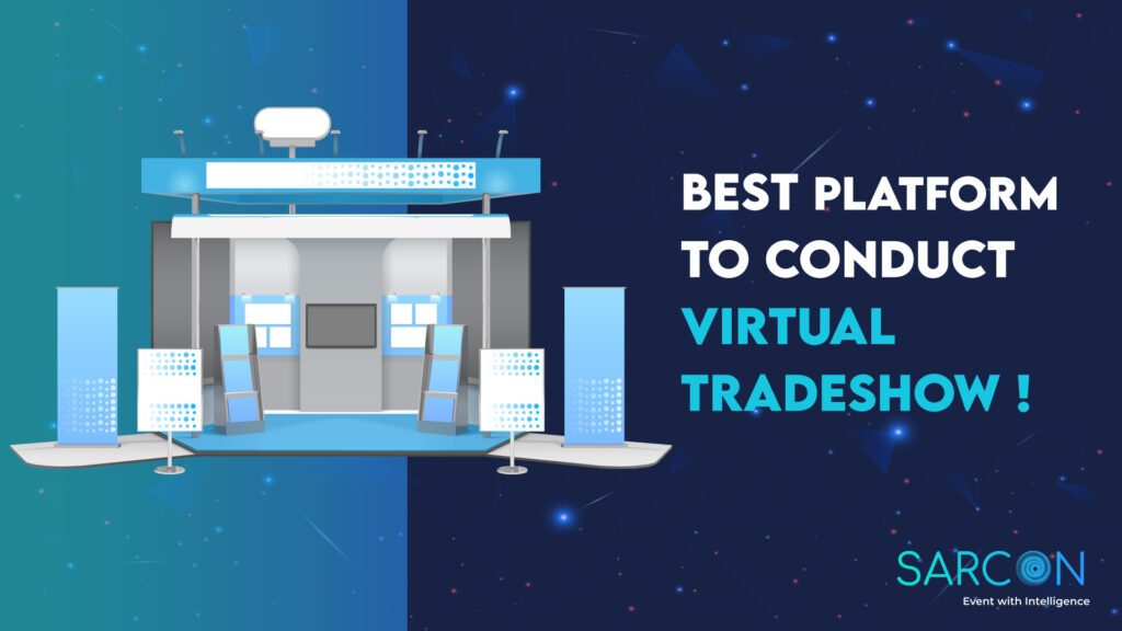 Best Platform to Conduct Virtual Trade Shows