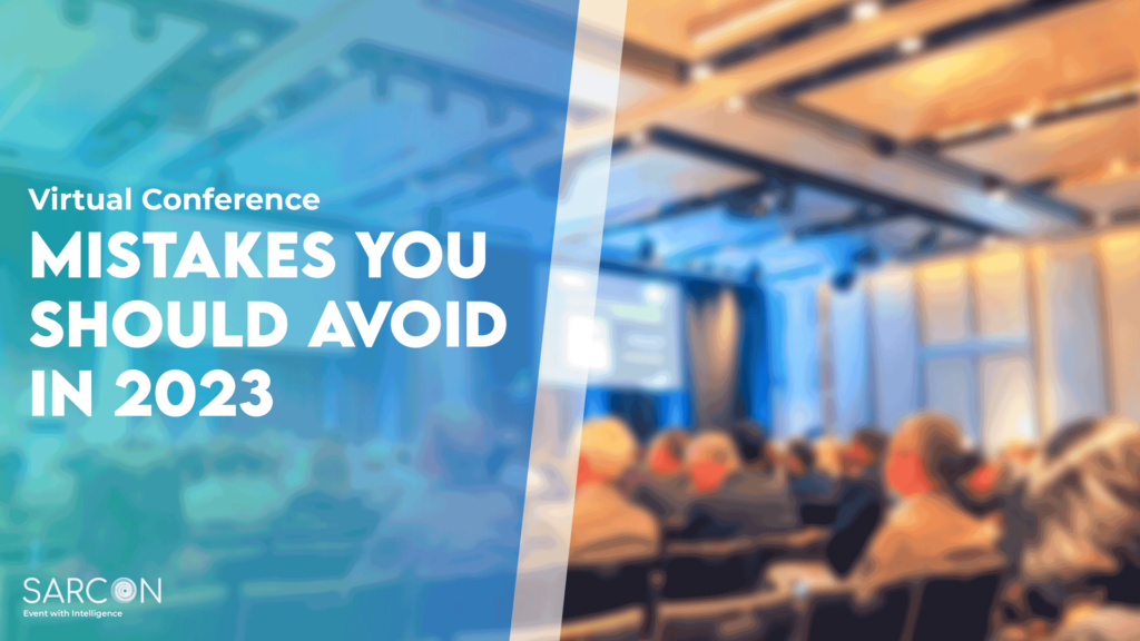 7 Virtual Conference Mistakes You Should Avoid in 2023