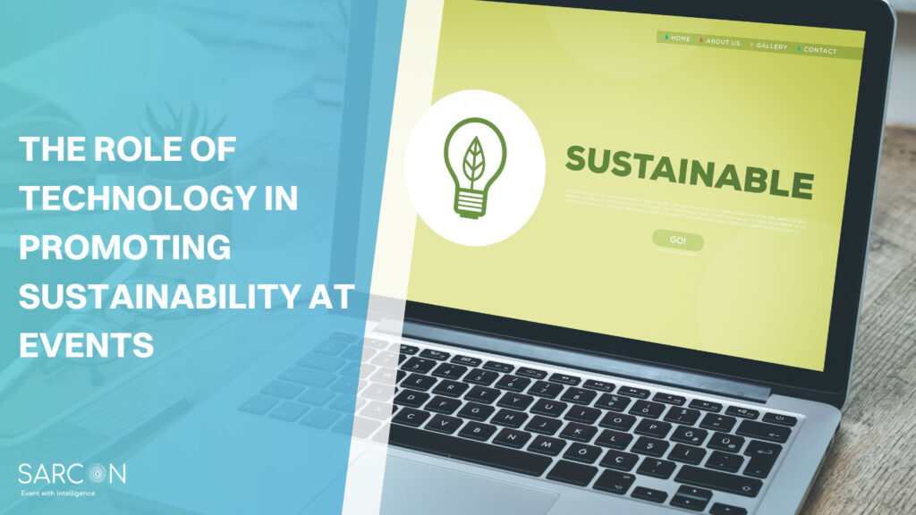 The Role of Technology in Promoting Sustainability at Events