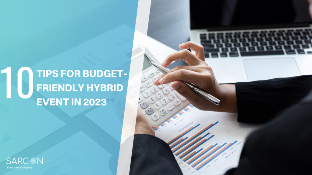 10 Tips for Budget-Friendly Hybrid Event in 2023