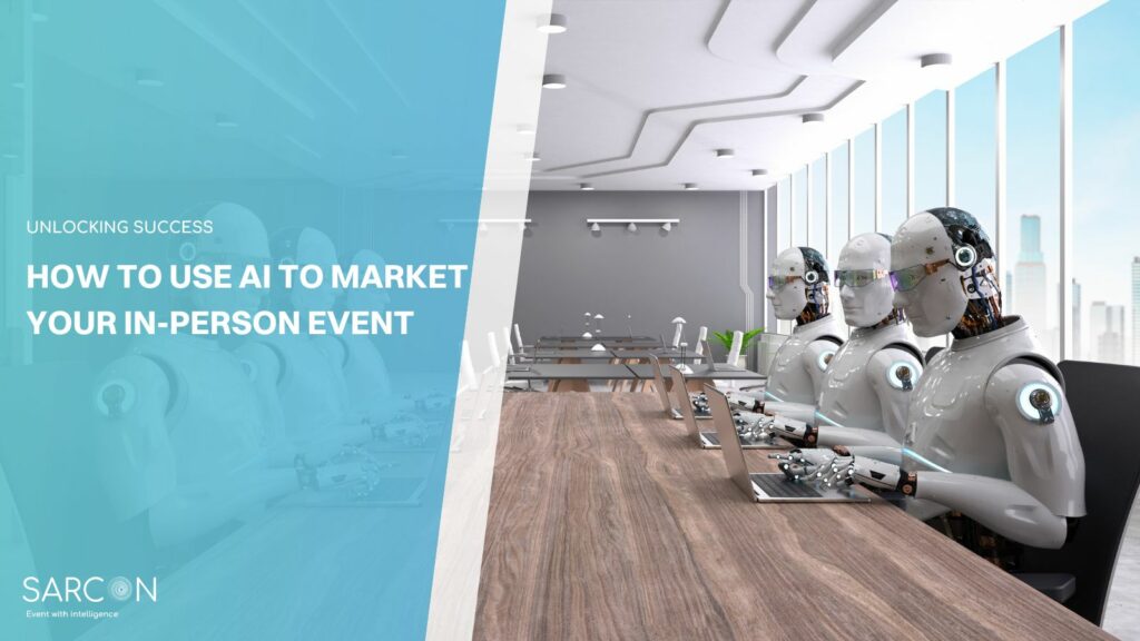AI to Market Your In-Person Event