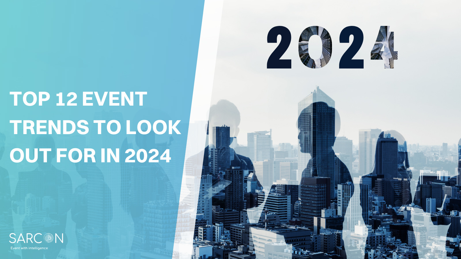 Top 12 Event Trends to Look Out for in 2024