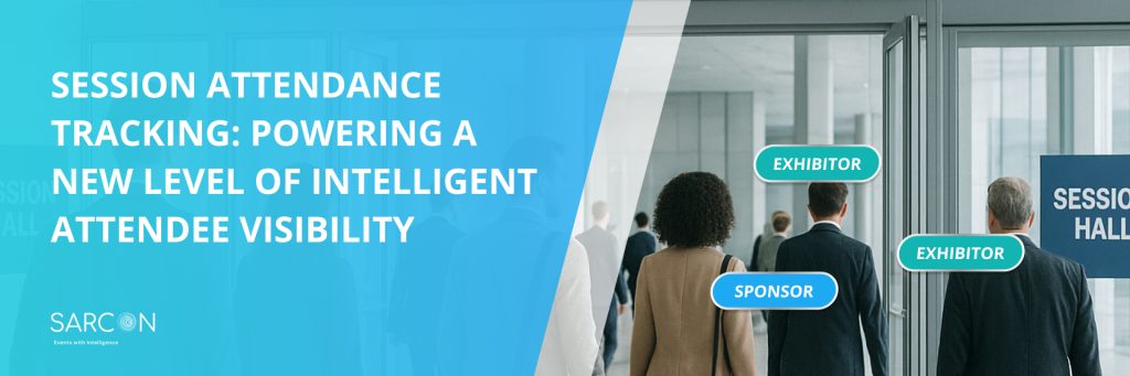 Session Attendance Tracking: Powering a New Level of Intelligent Attendee Visibility